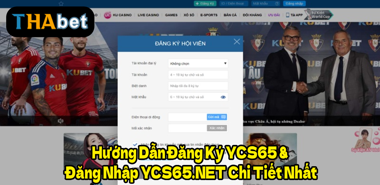Hướng Dẫn Đăng Ký YCS65 & Đăng Nhập YCS65.NET Chi Tiết Nhất