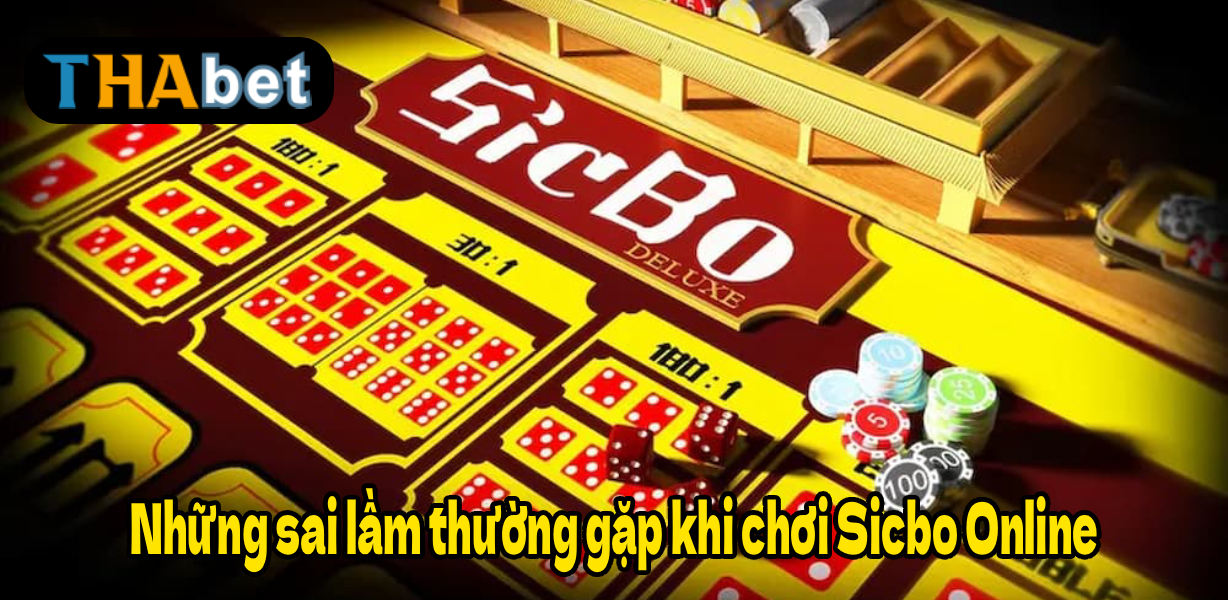 Những sai lầm thường gặp khi chơi Sicbo Online
