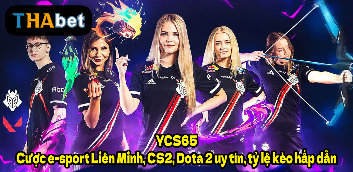 YCS65 – Cược e-sport Liên Minh, CS2, Dota 2 uy tín, tỷ lệ kèo hấp dẫn