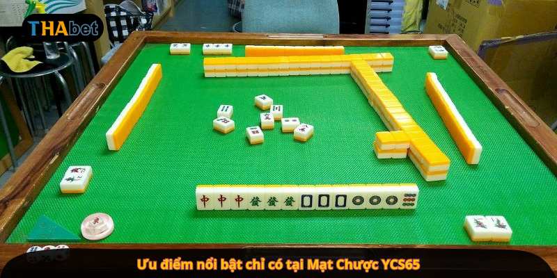 Ưu điểm nổi bật chỉ có tại Mạt Chược YCS65